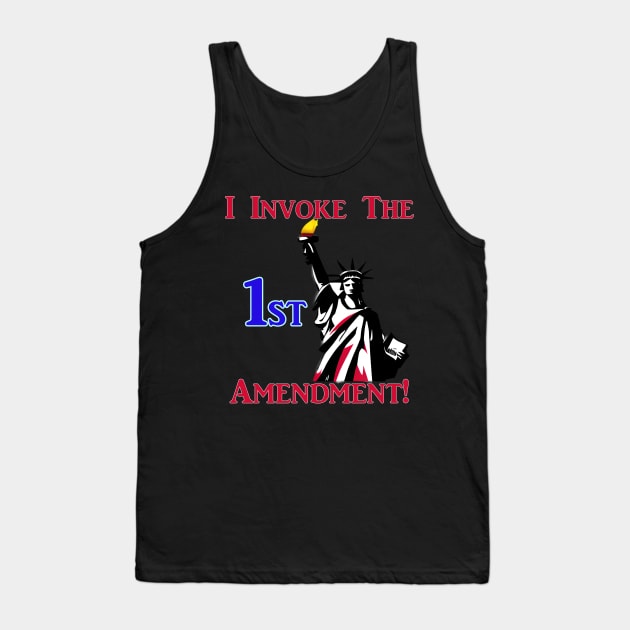 I Invoke the 1st Amendment! Tank Top by Captain Peter Designs